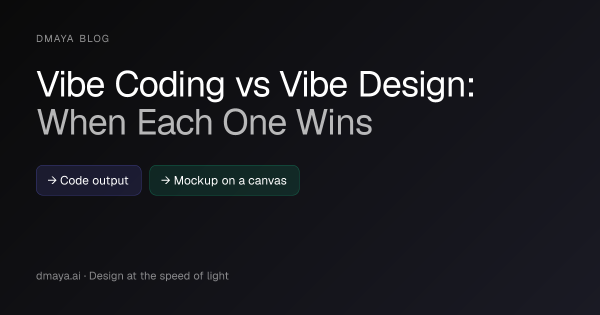 Vibe Coding vs Vibe Design: When Each One Wins (2026) | dMaya